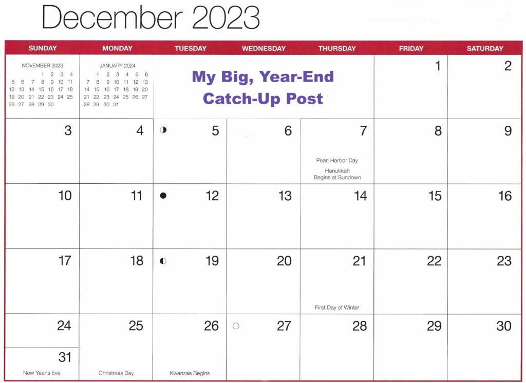 Monthly calendar for December 2023, with title: My Big, Year-End Catch-Up Post