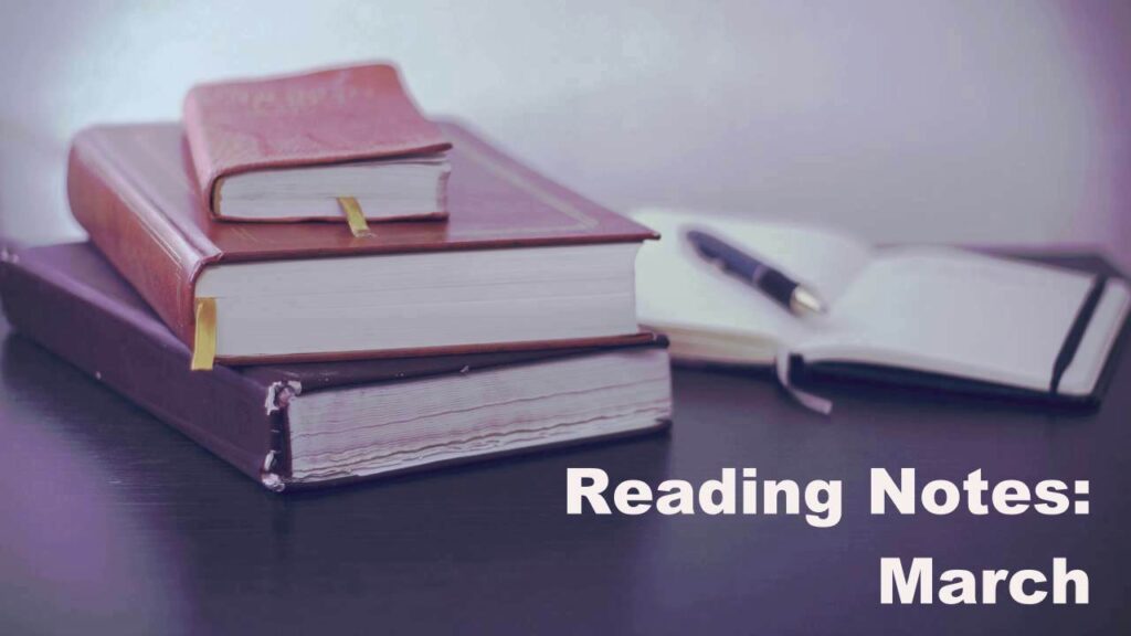 Background: 3 stacked, closed books; open notebook with pen on top. Text: Reading Notes: March