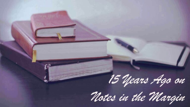 Background: 3 stacked, closed books; open notebook with pen on top. Text: 15 Years Ago on Notes in the Margin