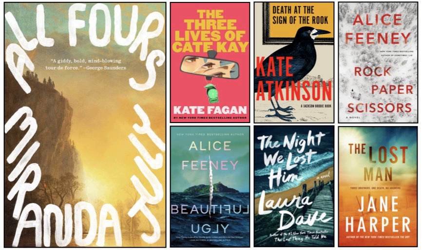 Collage of book covers: All Fours by Miranda July; The Three Lives of Cate Kay by Kate Fagan; Death at the Sign of the Rook by Kate Atkinson; Rock, Paper, Scissors by Alice Feeney; Beautiful Ugly by Alice Feeney; The Night We Lost Him by Laura Dave; The Lost Man by Jane Harper.