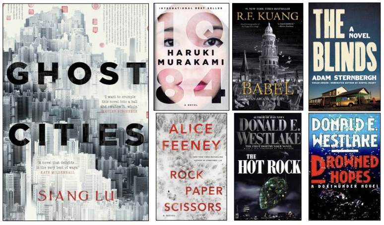 Collage of book covers. Ghost Cities by Siang Lu; 1Q84 by Haruki Murakami; Babel by R.F. Kuang; The Blinds by Adam Sternbergh; Rock, Paper, Scissors by Alice Feeney; The Hot Rock by Donald E. Westlake; Drowned Hopes by Donald E. Westlake