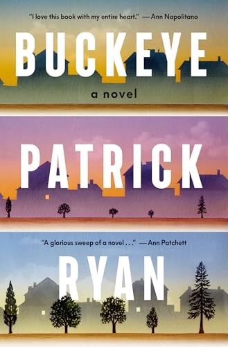 Book cover. Divided into thirds horizontally; each section contains the outline of a row of houses. Text: Buckeye by Patrick Ryan.