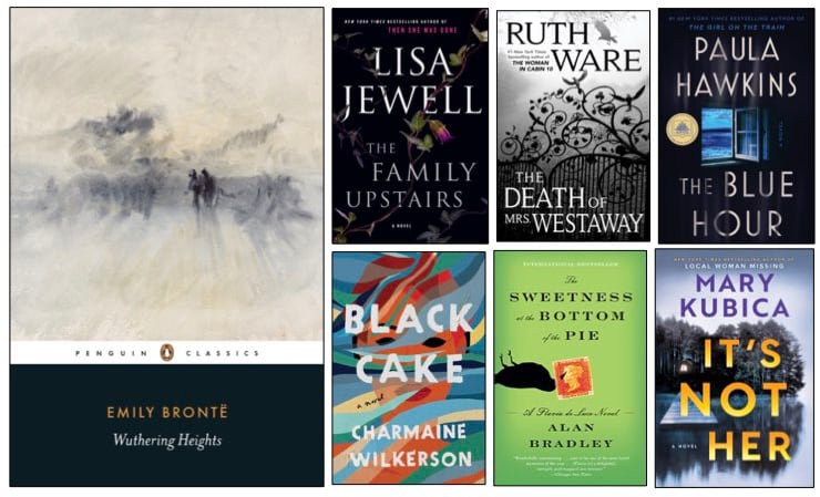 Collage of book covers. Withering Heights by Emily Bronté. The Family Upstairs by Lisa Jewell. the Death of Mrs. Westaway by Ruth Ware. The Blue Hour by Paula Hawkins. Black Cake by Charmaine Wilkerson. The Sweetness at the Bottom of the Pie. It's Not Her by Mary Kubica.