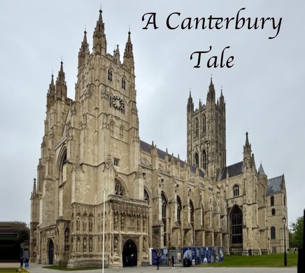 Photo of Canterbury Cathedral. Text: A Canterbury Tale